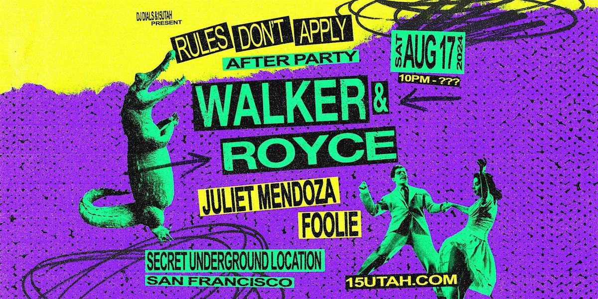Walker & Royce - RDA Takeover - SF \/ Secret Underground