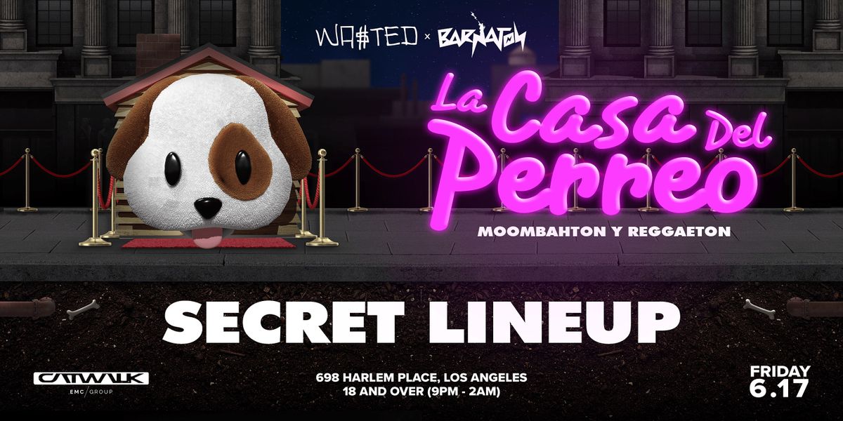 Los Angeles: Casa Del Perreo @ The Catwalk Club [18 and Over]