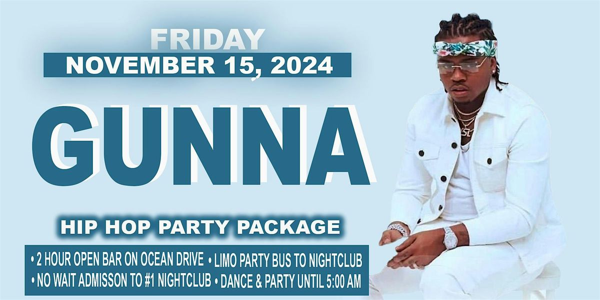 MIAMI  - GUNNA - FRIDAY NOVEMBER 15, 2024 - HIP HOP PARTY PACKAGE