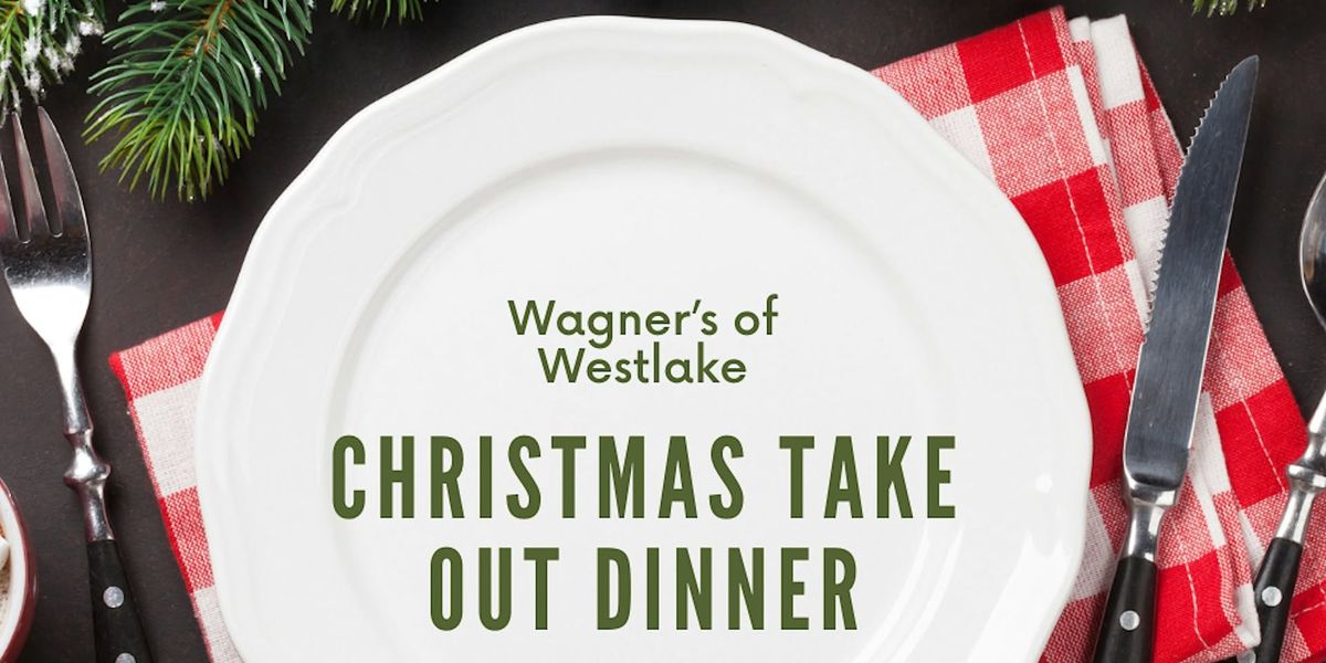 Wagner's Christmas Take Out Dinner