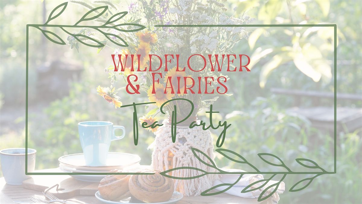 Wildflower & Fairies Tea Party
