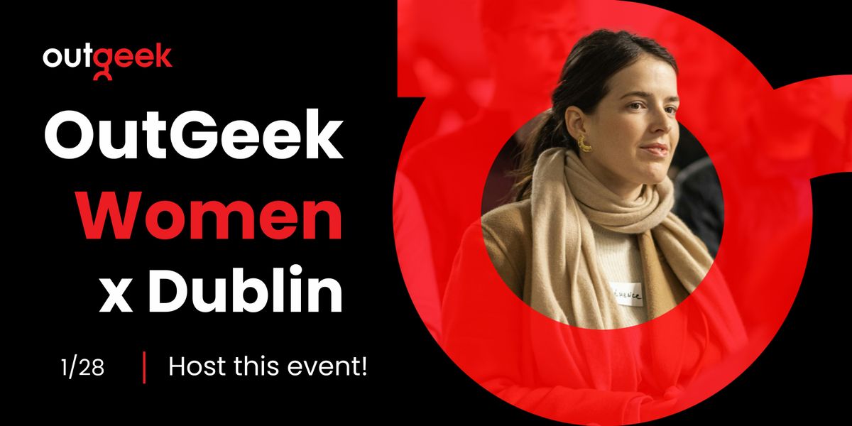 Women in Tech Dublin - OutGeekWomen