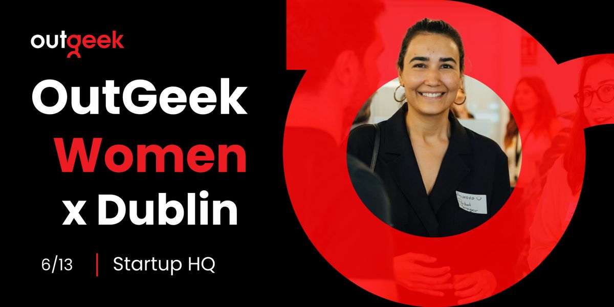 Women in Tech Dublin - OutGeekWomen