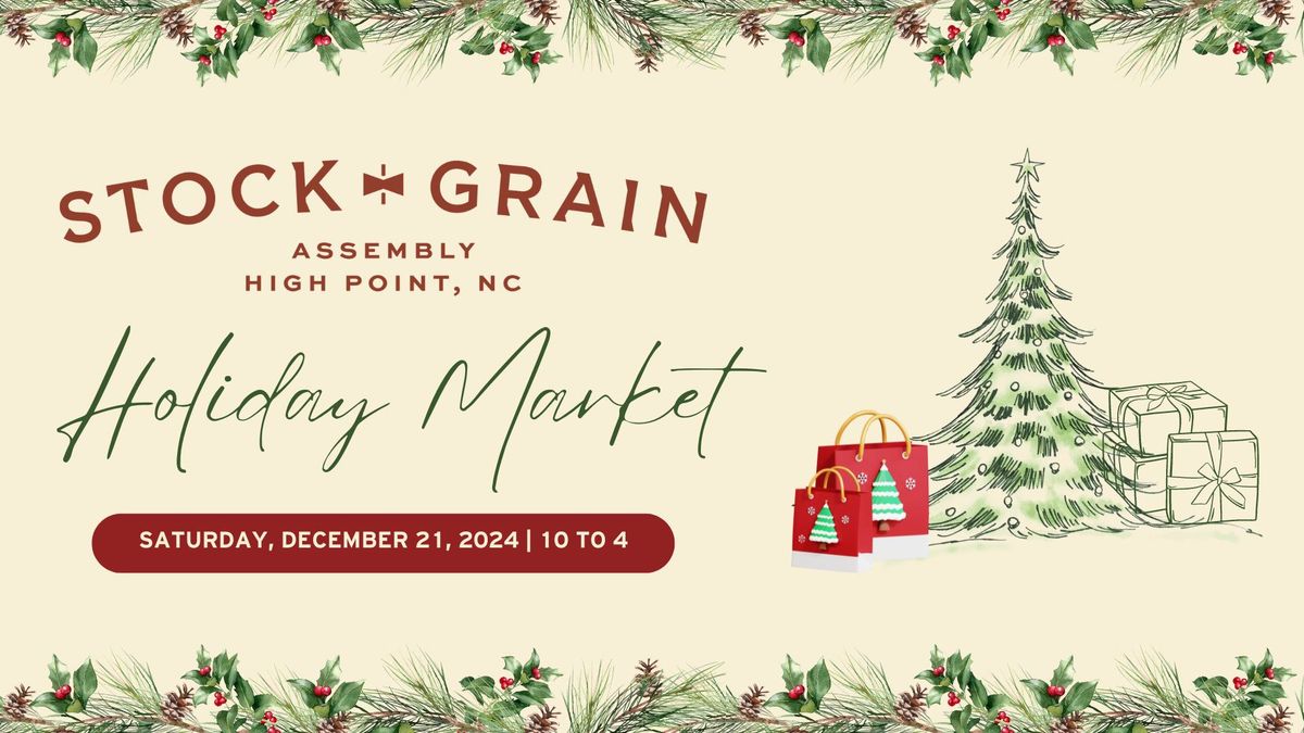 Holiday Vendor Market at Stock + Grain Assembly