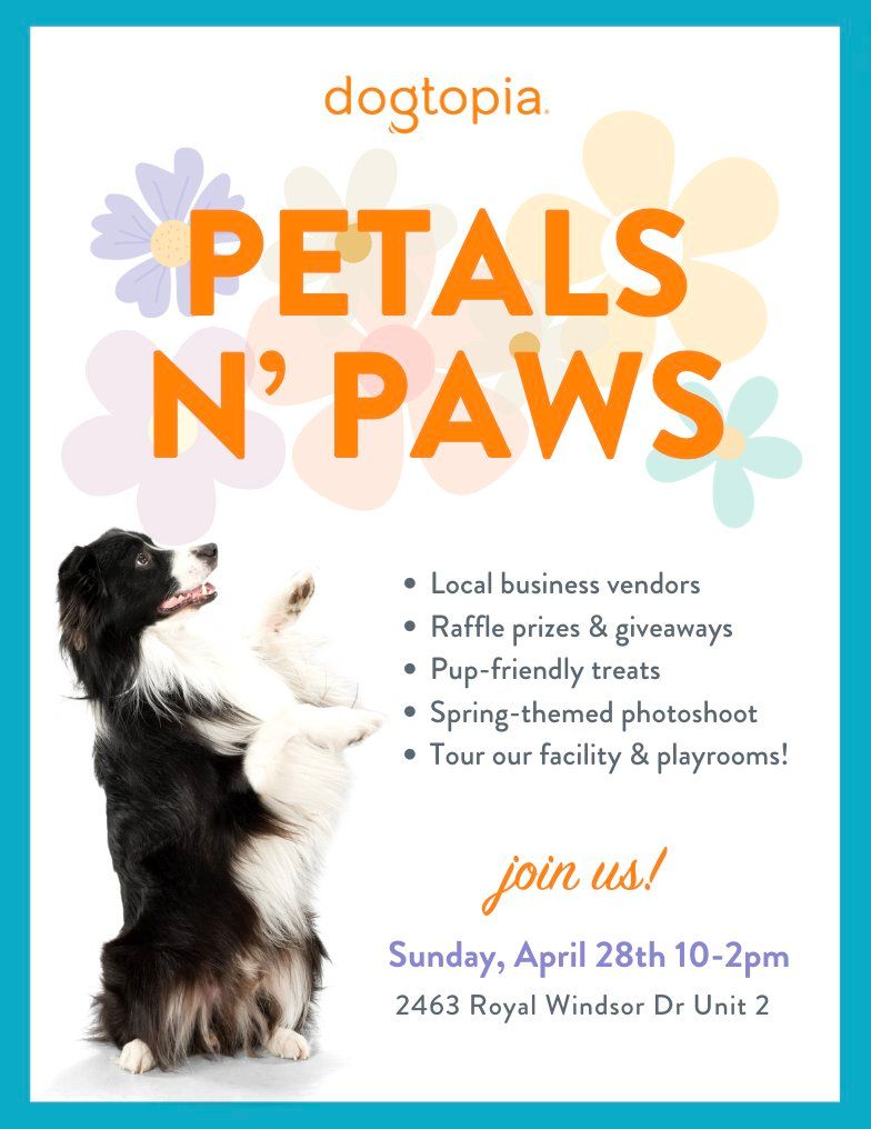 PETALS N PAWS SPRING EVENT!
