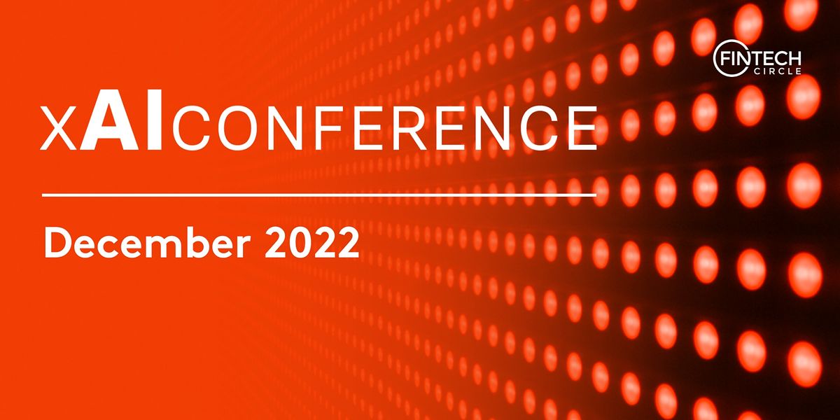 xAI Conference 2022, Online, 7 December 2022
