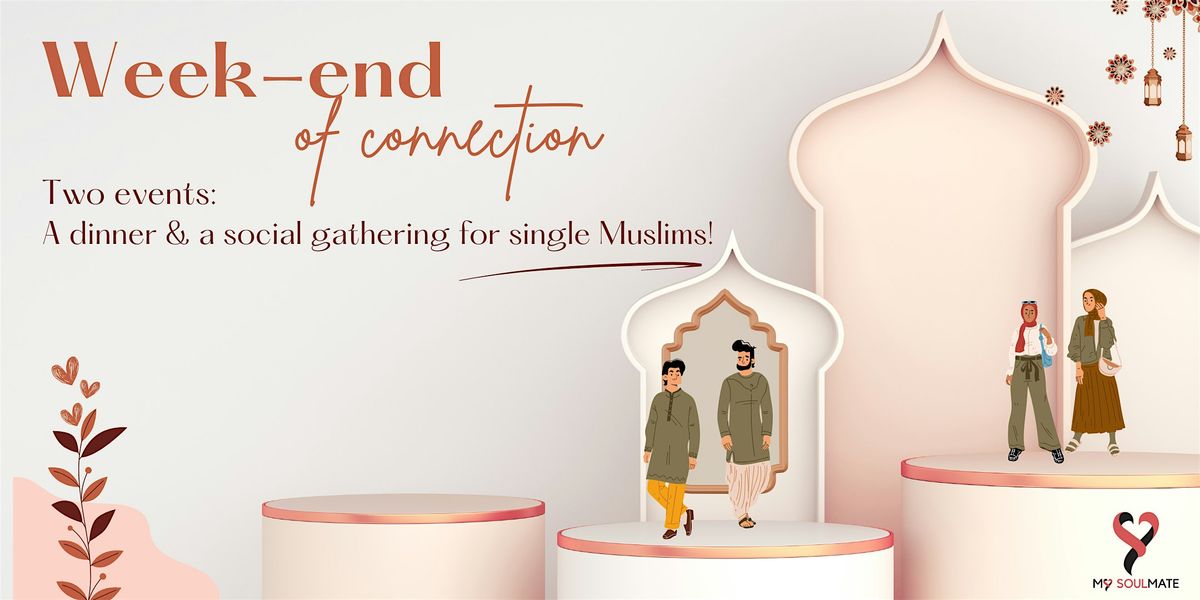 Weekend of connection: Social event & Friday dinner for single Muslims