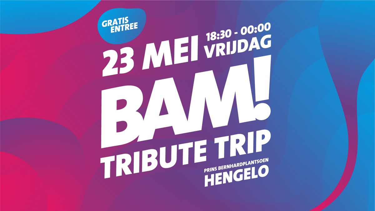 Vrijdag | BAM! Tribute Trip 2025