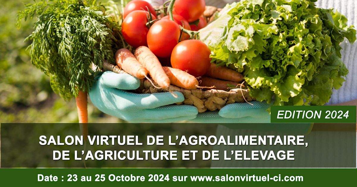 SALON VIRTUEL DE L\u2019AGROALIMENTAIRE, DE L\u2019AGRICULTURE ET DE L\u2019ELEVAGE