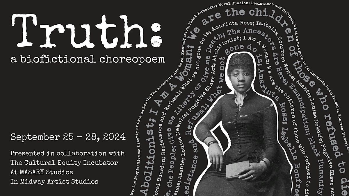 Truth: a biofictional choreopoem