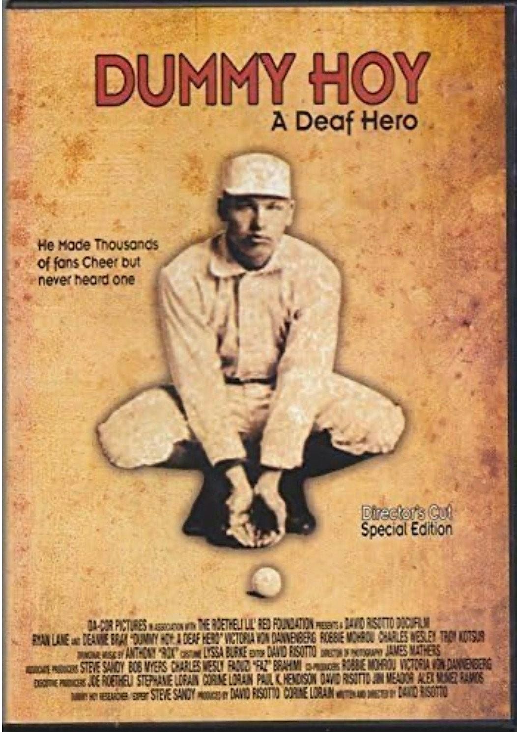 Dummy Hoy The Documentary about the first deaf baseball player!