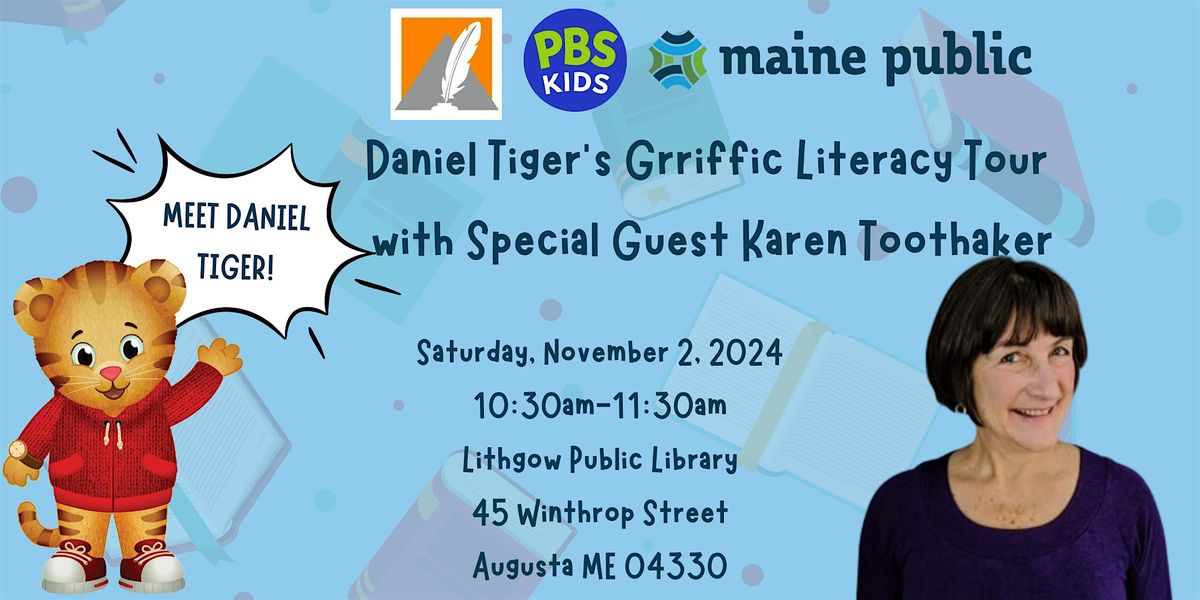 Maine Public's Daniel Tiger's Grriffic Literacy Tour with Karen Toothaker