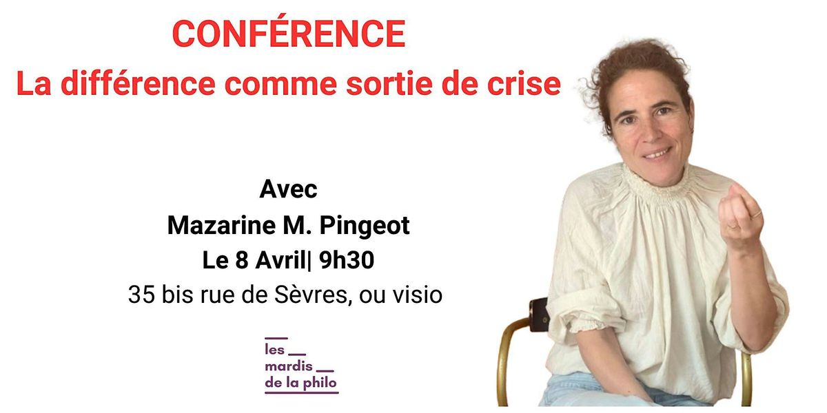 La diff\u00e9rence comme sortie de crise - Mazarine M. Pingeot