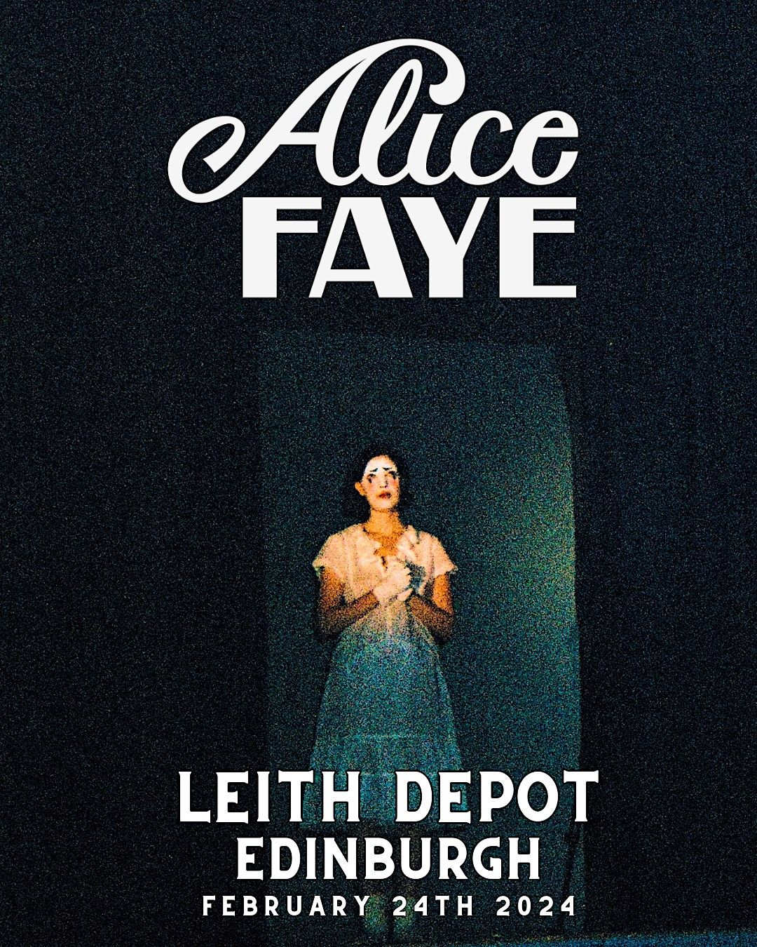 Alice Faye \/ Leith Depot \/ 24.02.2024
