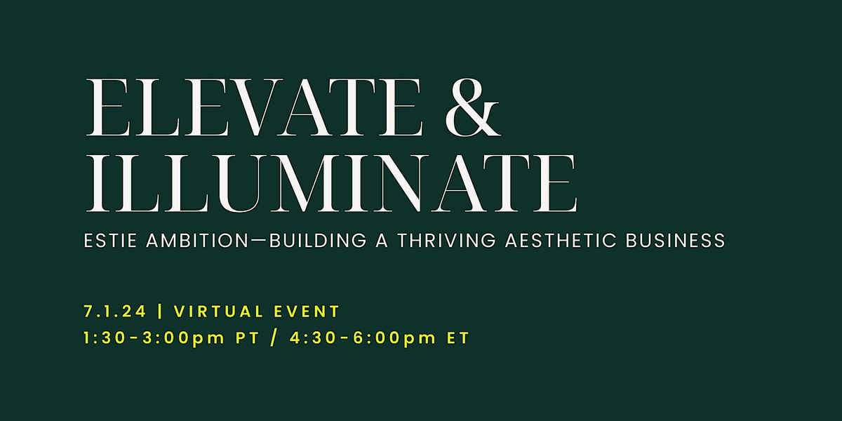 Elevate & Illuminate: Estie Ambition