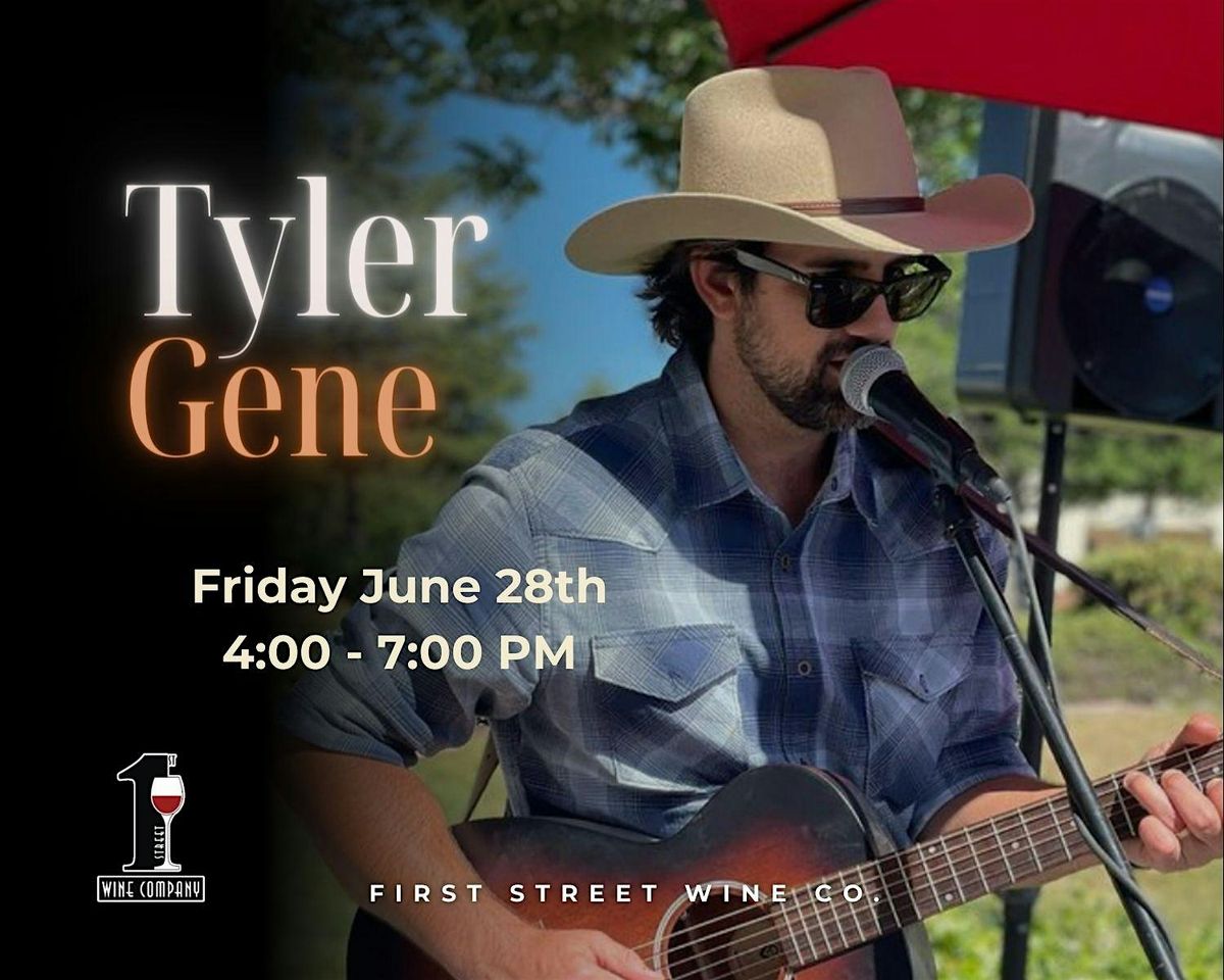 Live Music Friday with Tyler Gene @ First Street Wine Co