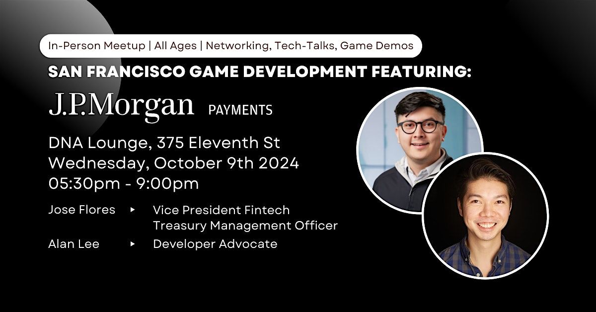 SF Game Development featuring: J.P. Morgan Payments