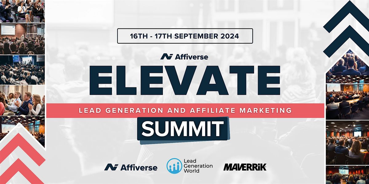 ELEVATE  Lead Generation And Affiliate Marketing Summit
