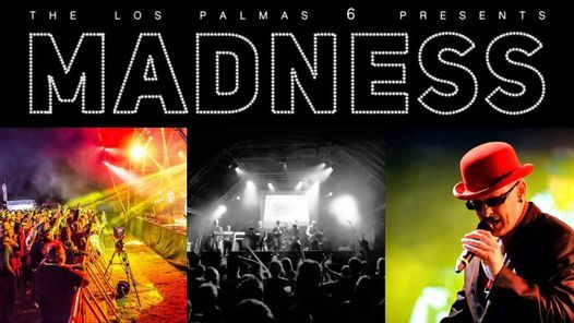 Madness ~ The Los Palmas 6