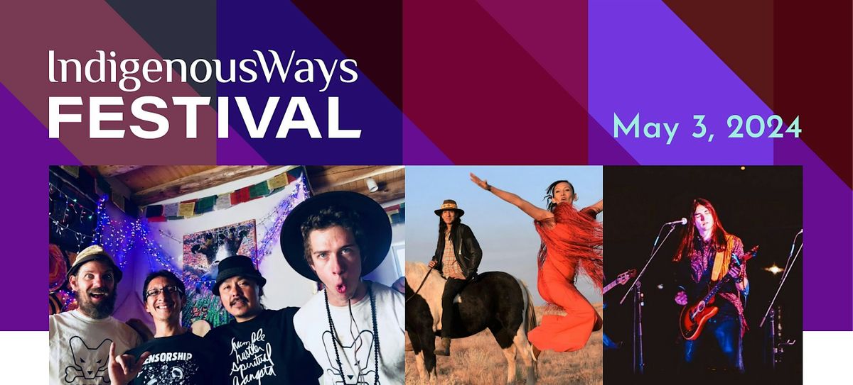 IndigenousWays Festival - May 3rd