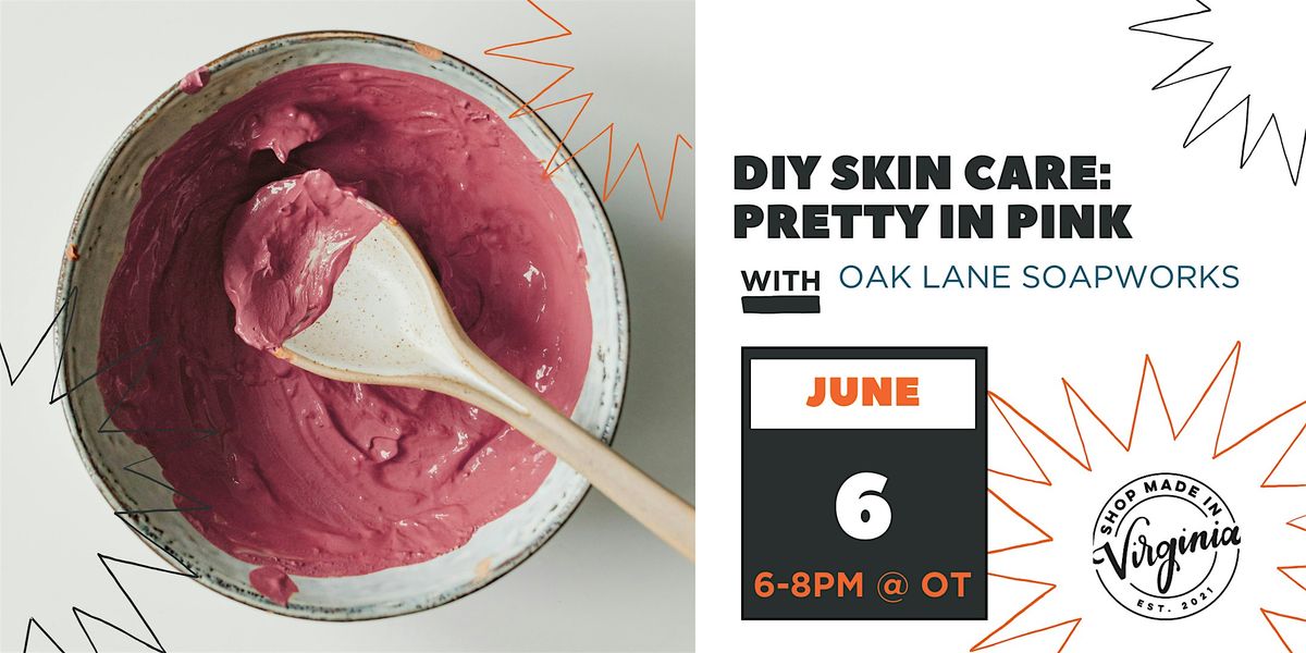 DIY Skin Care: Pretty in Pink w\/Oak Lane Soapworks