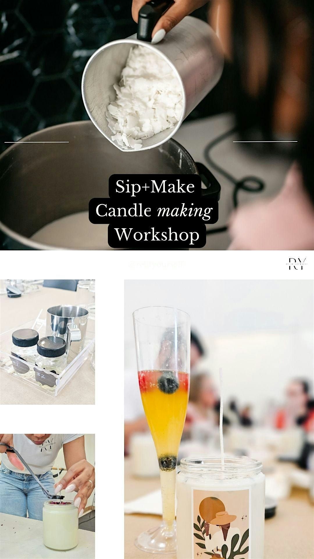 Relit Yourself: Sip+Make Candle Workshop