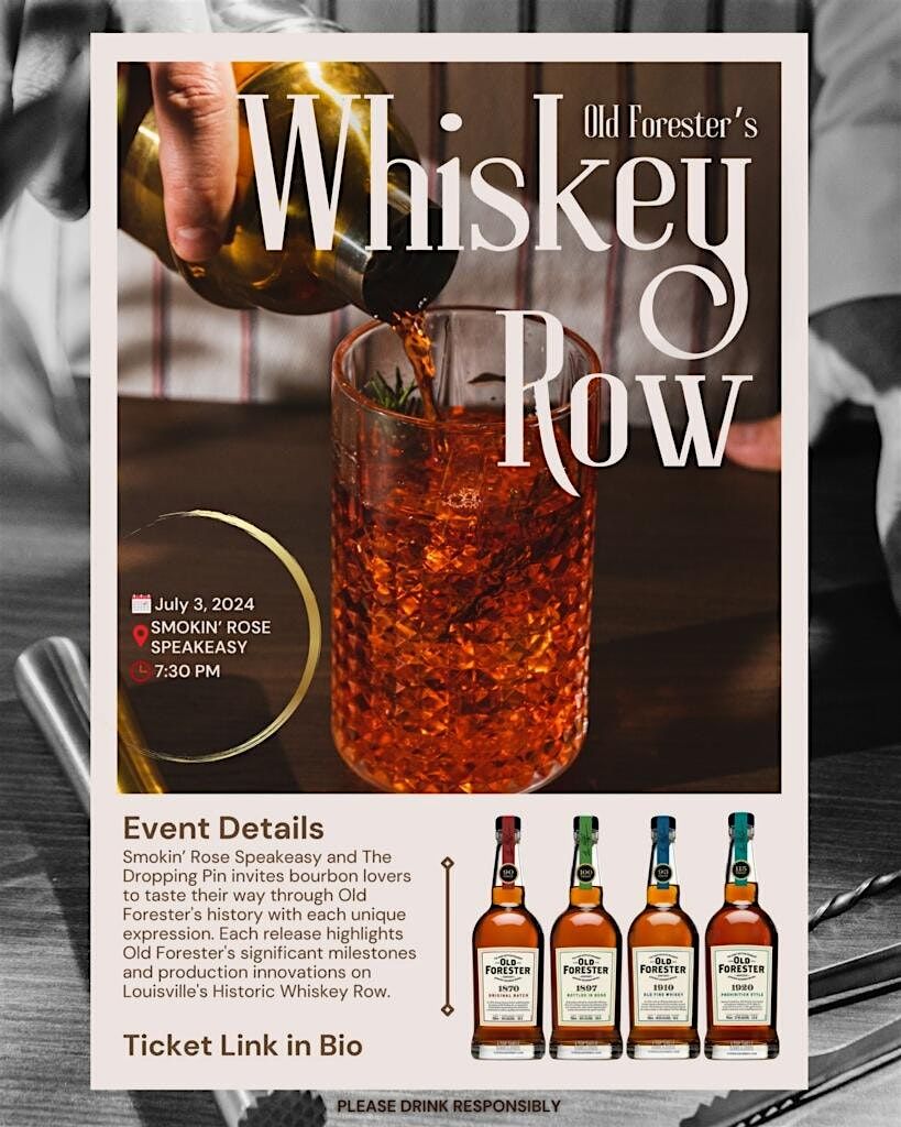 The Dropping Pin & Smokin Rose  Presents Old  Forester Whiskey Row Tasting