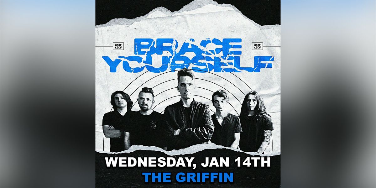 "If We Can Make It" - Brace Yourself @ The Griffin