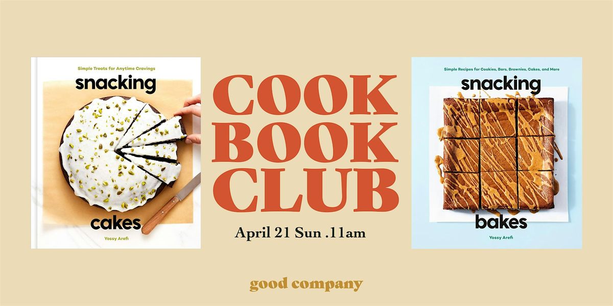 Baking Cookbook Club feat. "Snacking Cakes\/Bakes"