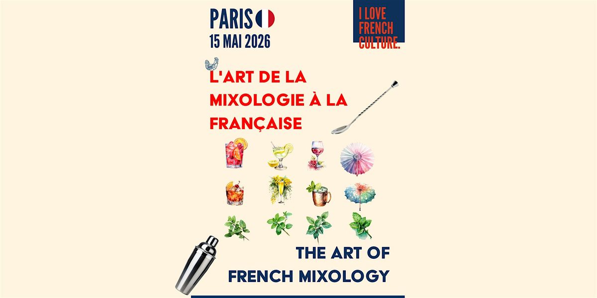 L\u2019art de la mixologie \u00e0 la fran\u00e7aise - Paris