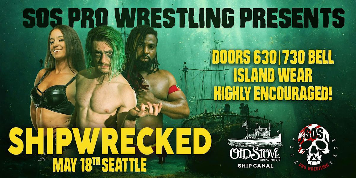 SOS Pro Wrestling - Shipwrecked