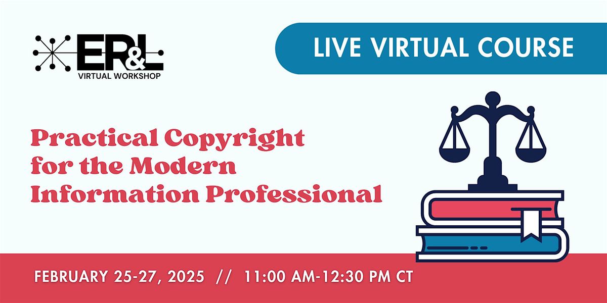 Virtual Workshop: Practical Copyright for the Modern Info Professional