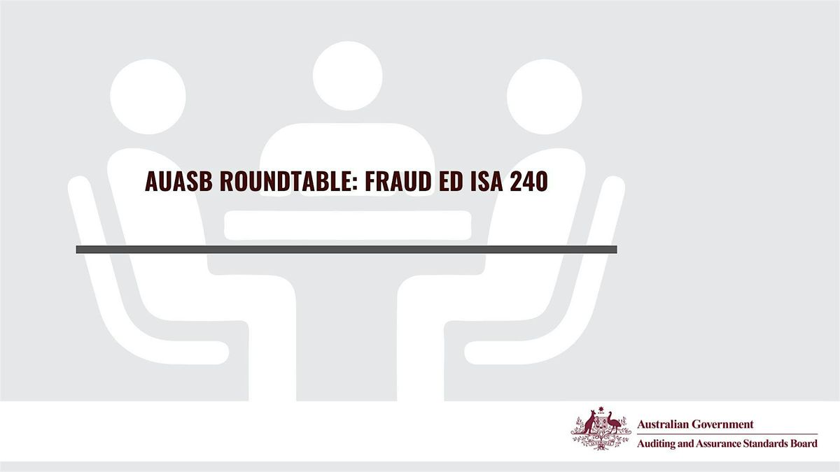 AUASB Roundtable: Fraud ED ISA 240