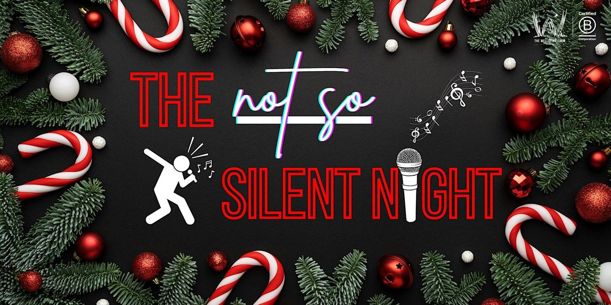 The NOT SO Silent Night