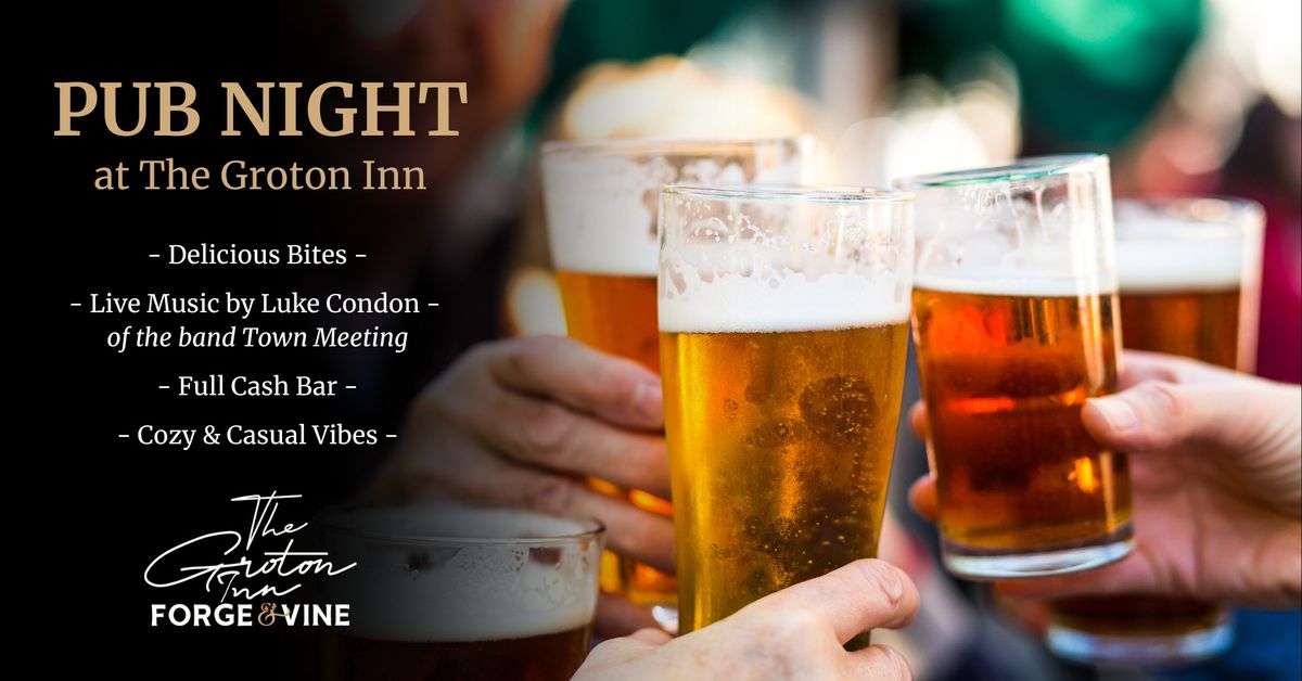 Pub Night at The Groton Inn ft. Luke Condon