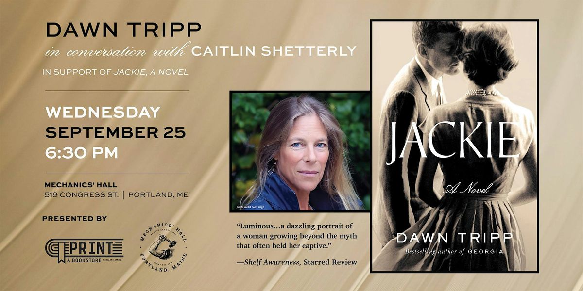 Dawn Tripp presents JACKIE, A NOVEL with Caitlin Shetterly