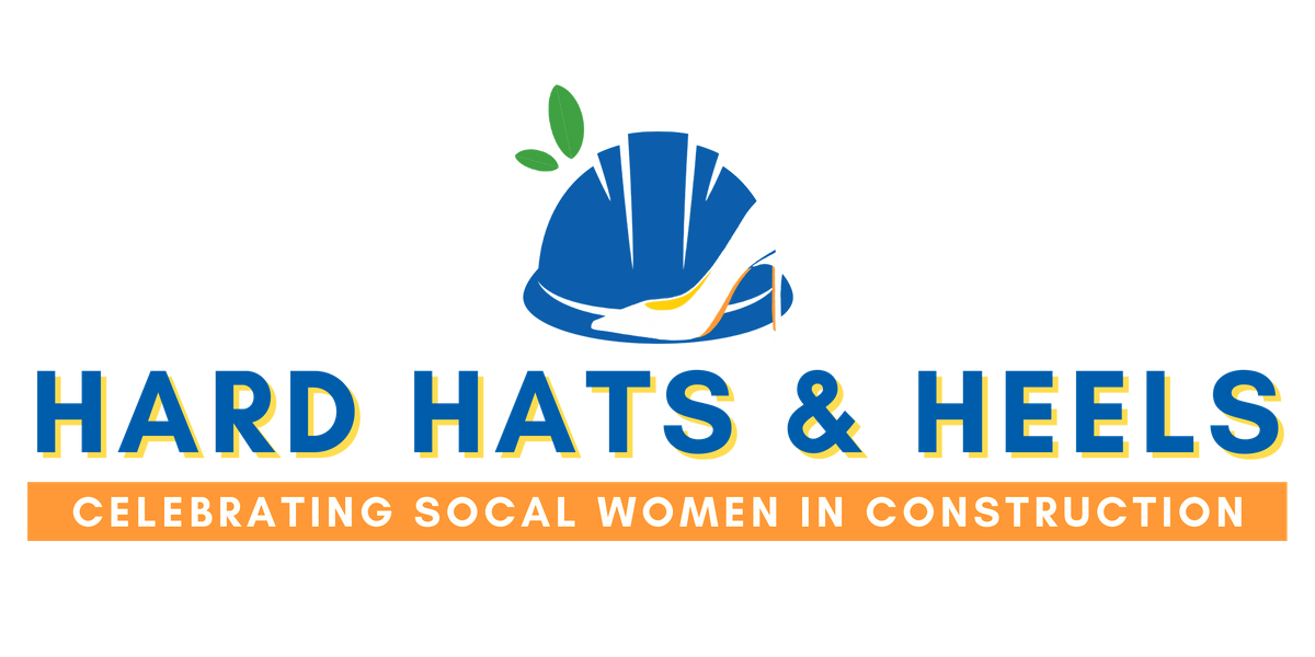 ASCE OC  CI Hard Hats & Heels - Celebrating SoCal Women in Construction