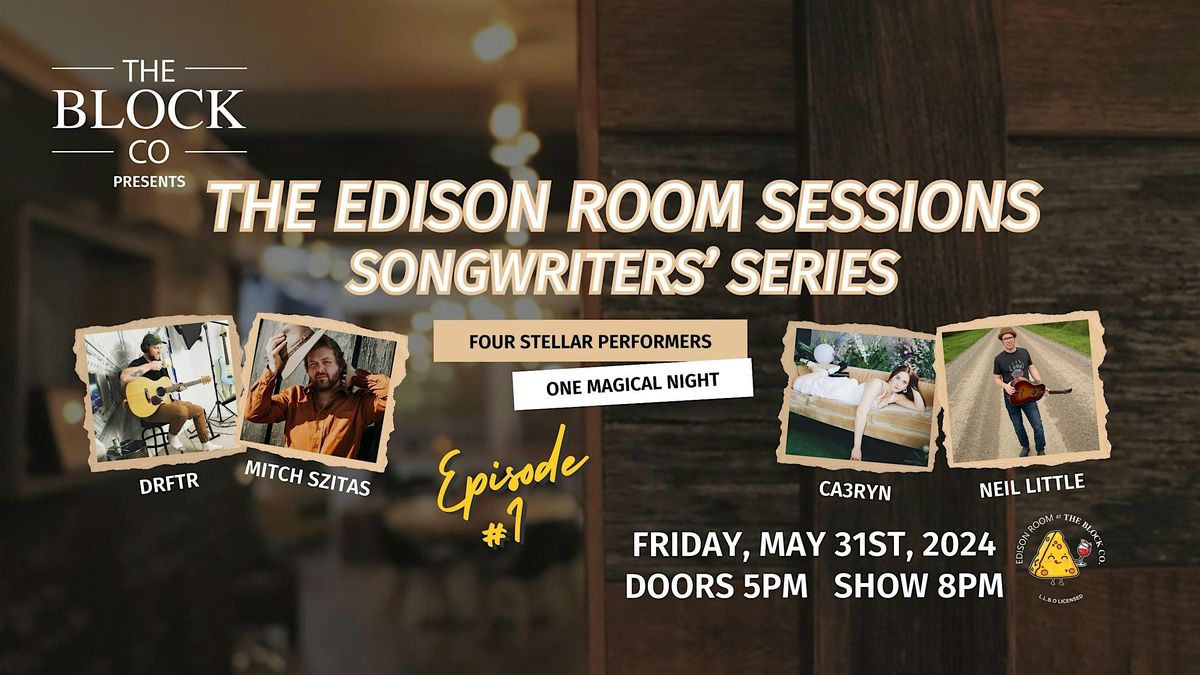 The Edison Room Sessions Songwriters' Series Episode #1