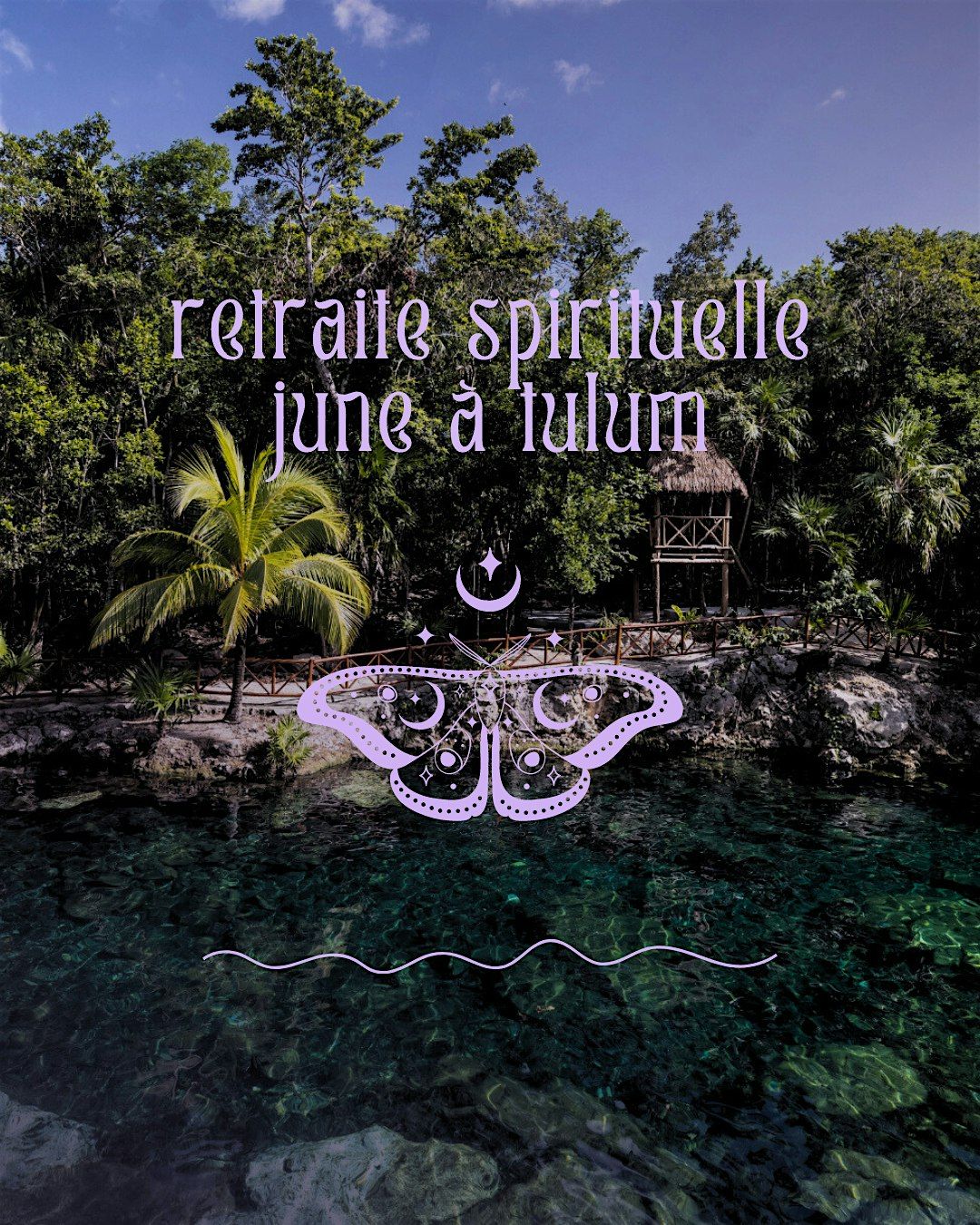 Retraite spirituelle Tulum, au Mexique par June Espace Spirituel