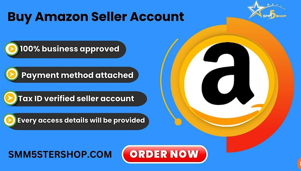 Top 01 best site Buy Amazon Seller Account in smm5starshop.com