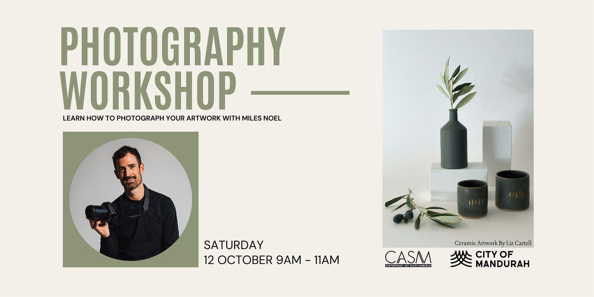 Photography Workshop with Miles Noel