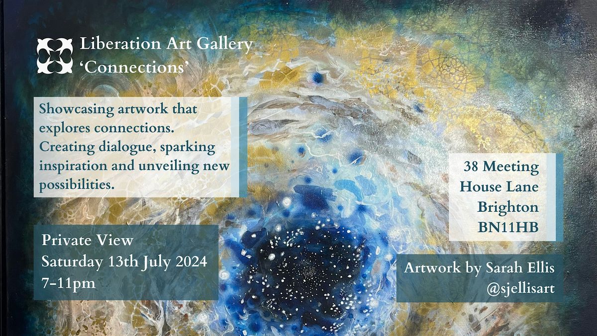 'Connections' Private view at Liberation Art Gallery