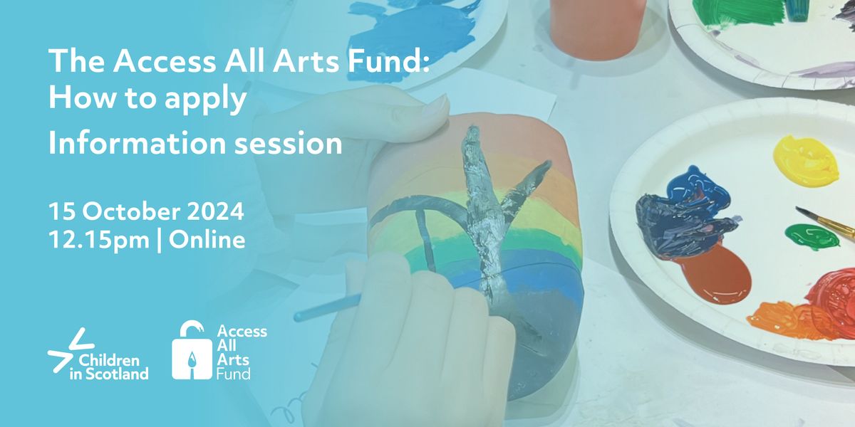 The Access All Arts Fund: How to Apply