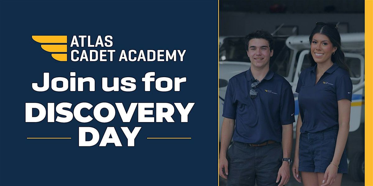 Atlas Cadet Academy Discovery Day | Pilot Training