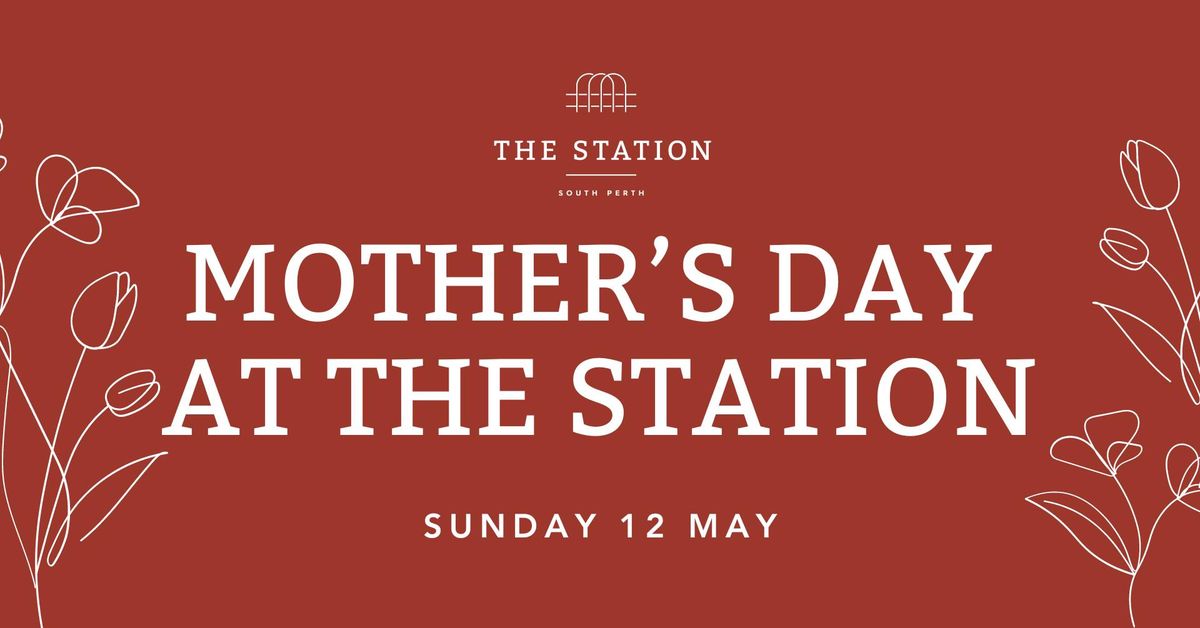 Mother's Day at The Station