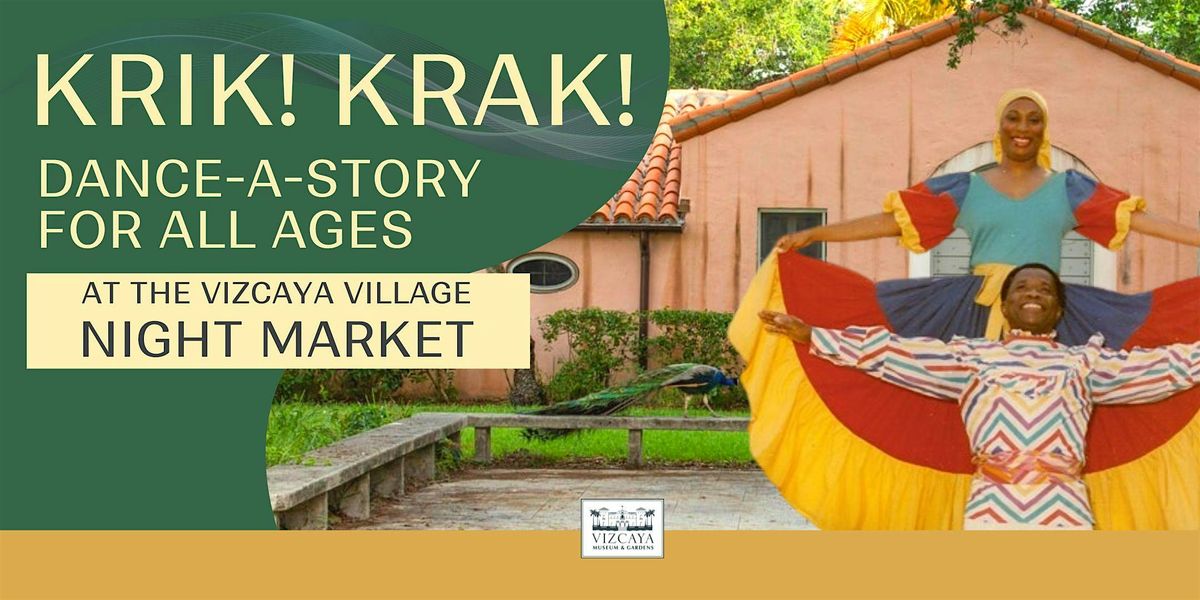 Krik! Krak! Dance-A-Story for All Ages: Vizcaya Village Night Market