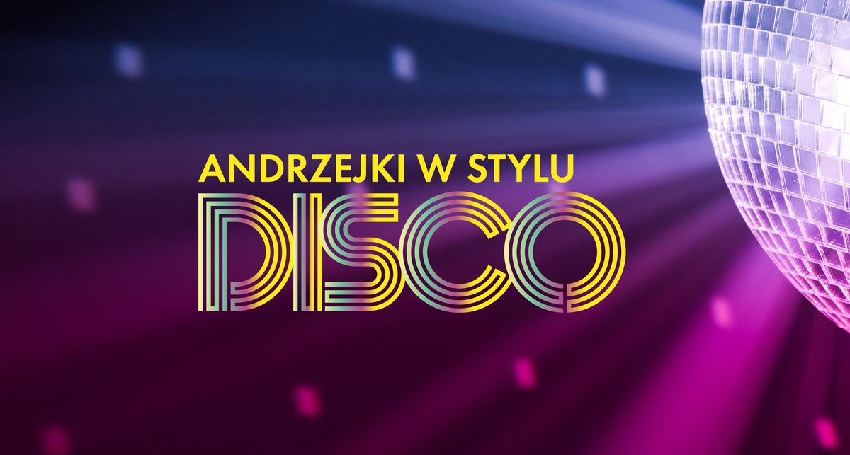 \ud83c\udf89 Andrzejki z Disco