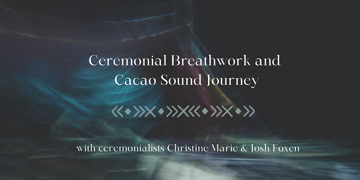 Full Moon Ceremonial Breathwork & Cacao Sound Journey