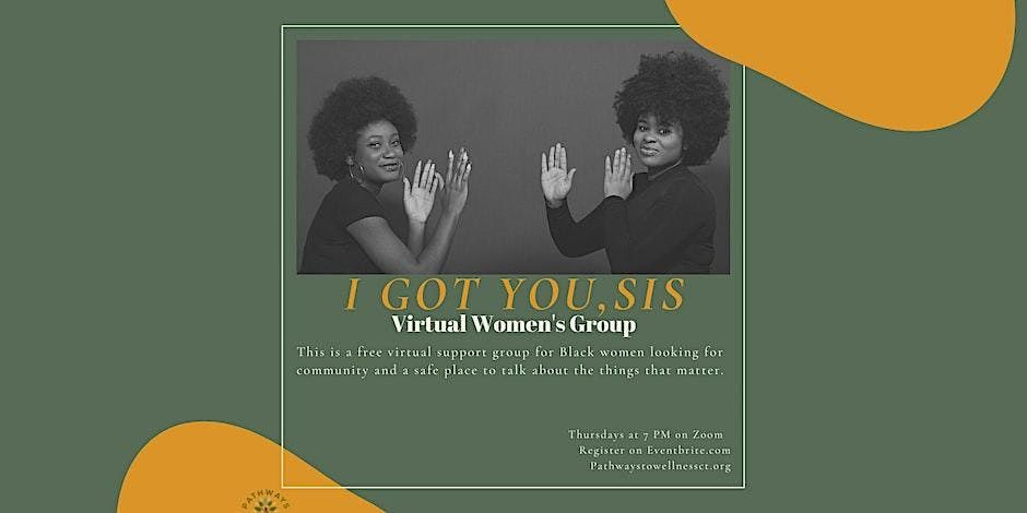 I Got You, Sis: Support Group for Black Women