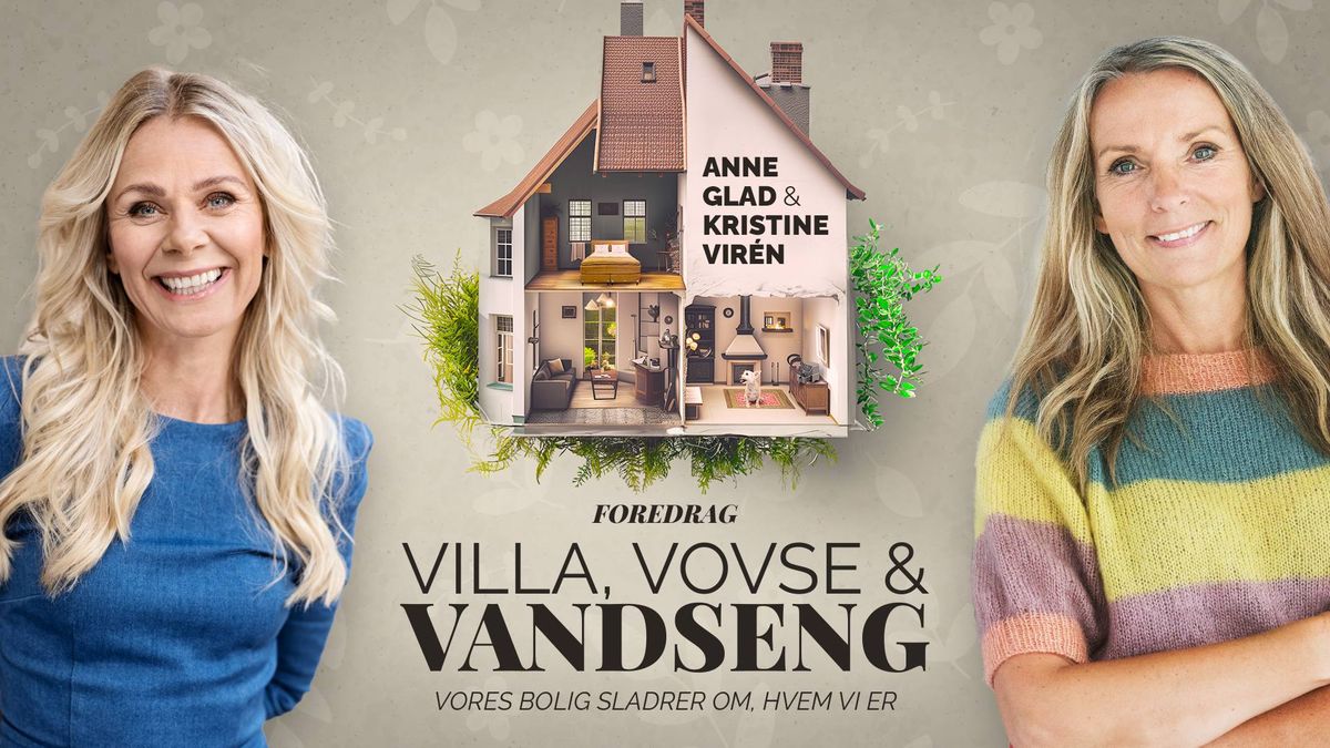 VILLA, VOVSE OG VANDSENG | Foredrag med Anne Glad og Kristine Vir\u00e9n | Aalborg